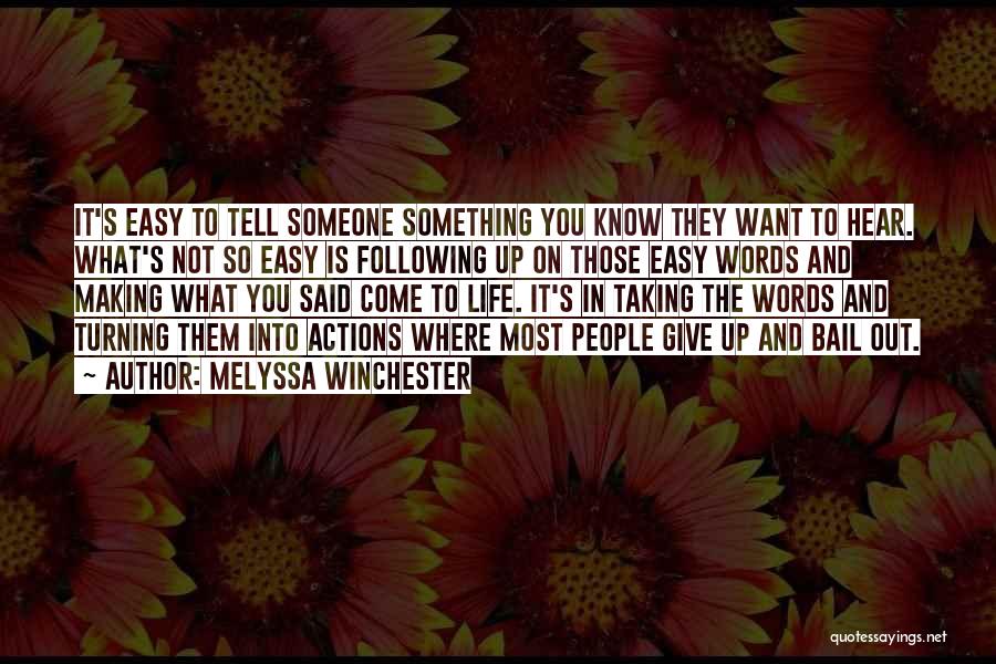 Taking Someone's Life Quotes By Melyssa Winchester