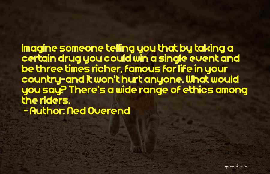 Taking Someone's Life Quotes By Ned Overend