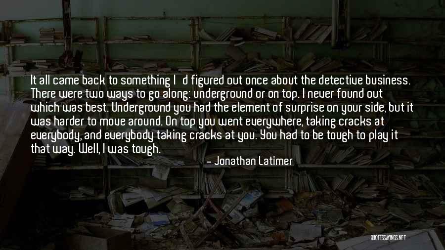 Taking Something Back Quotes By Jonathan Latimer Taking Something Back Quotes By Jonathan Latimer
