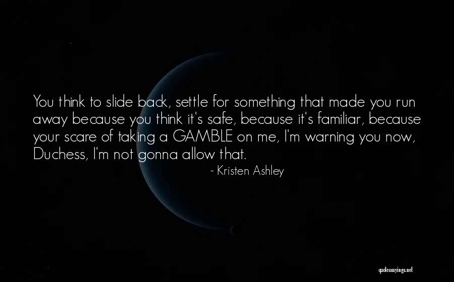Taking Something Back Quotes By Kristen Ashley Taking Something Back Quotes By Kristen Ashley