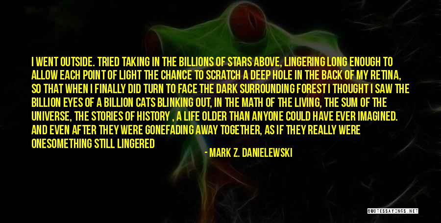 Taking Something Back Quotes By Mark Z. Danielewski Taking Something Back Quotes By Mark Z. Danielewski