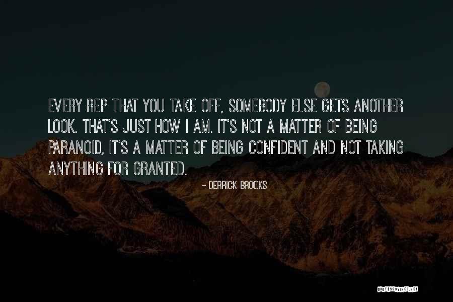 Taking Something For Granted Quotes By Derrick Brooks