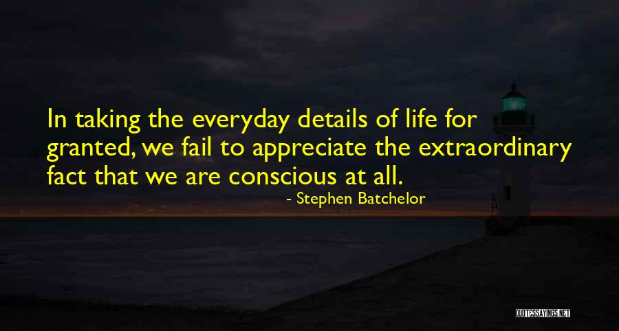 Taking Something For Granted Quotes By Stephen Batchelor