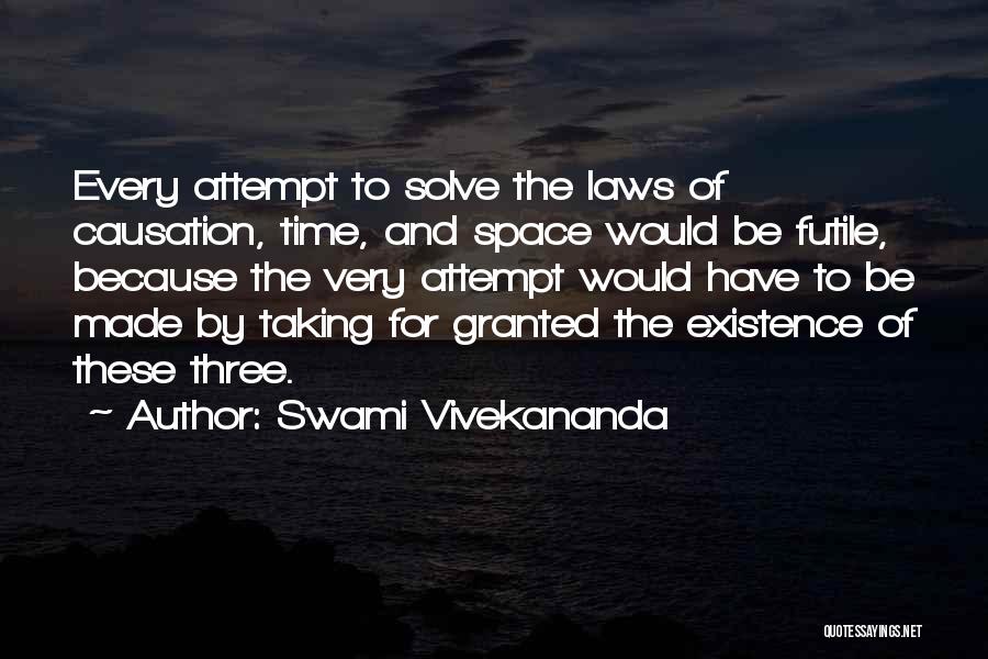 Taking Something For Granted Quotes By Swami Vivekananda