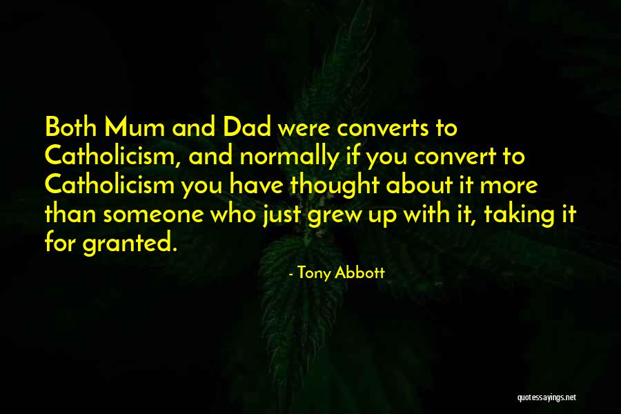 Taking Something For Granted Quotes By Tony Abbott