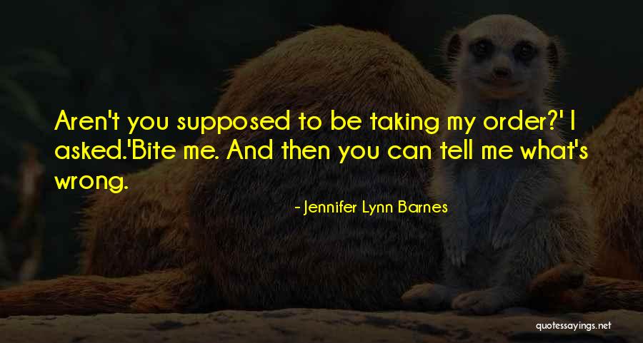 Taking Something The Wrong Way Quotes By Jennifer Lynn Barnes