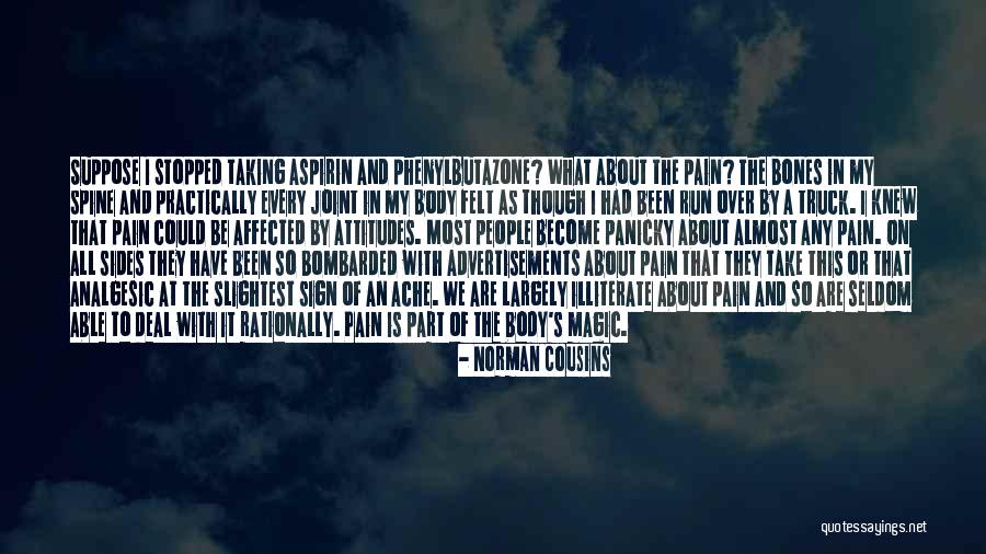 Taking Something The Wrong Way Quotes By Norman Cousins Taking Something The Wrong Way Quotes By Norman Cousins