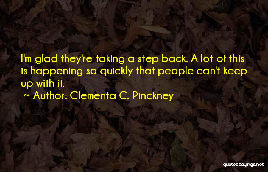 Taking Steps Back Quotes By Clementa C. Pinckney