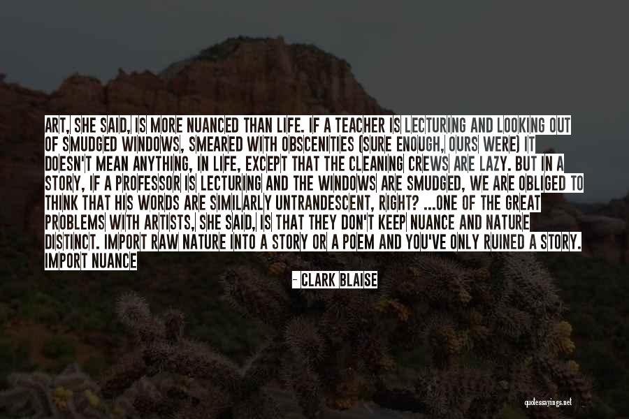 Taking The Blame For Someone Else Quotes By Clark Blaise Taking The Blame For Someone Else Quotes By Clark Blaise
