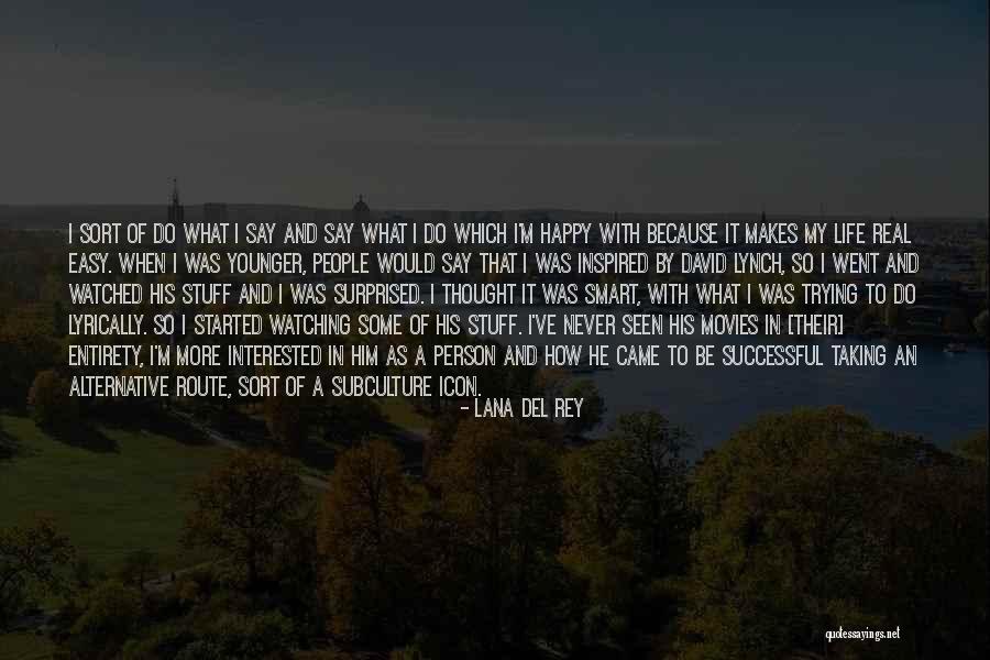 Taking The Easy Route Quotes By Lana Del Rey Taking The Easy Route Quotes By Lana Del Rey
