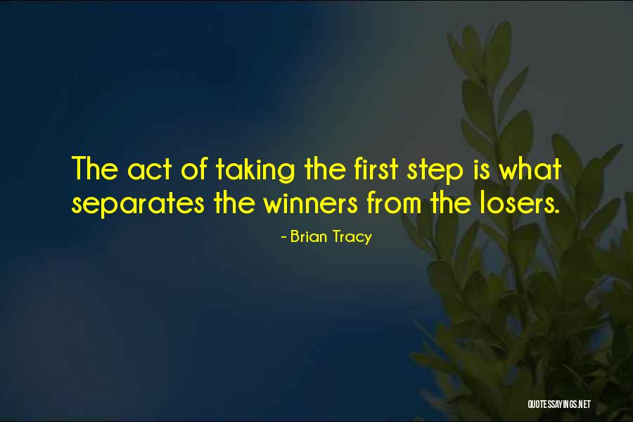 Taking The First Step Quotes By Brian Tracy