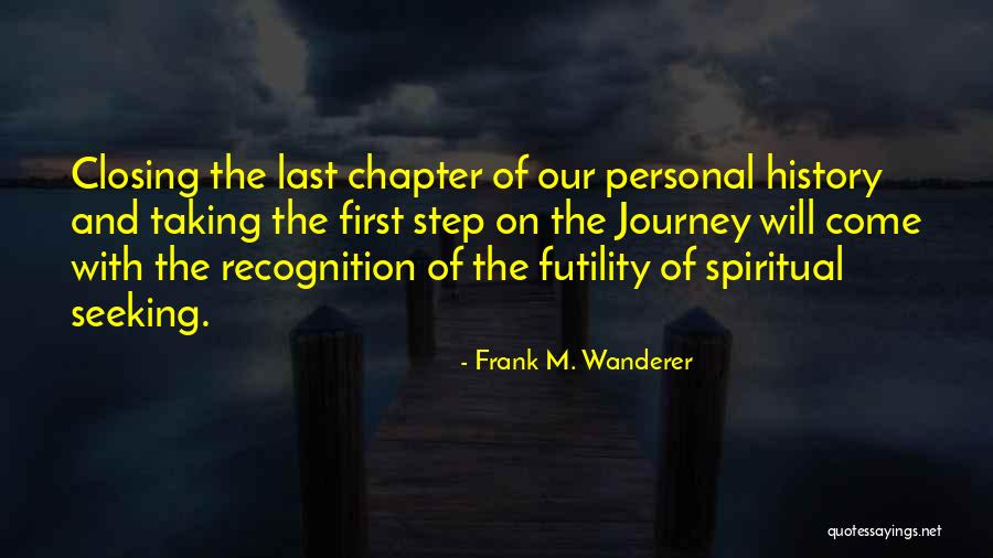 Taking The First Step Quotes By Frank M. Wanderer