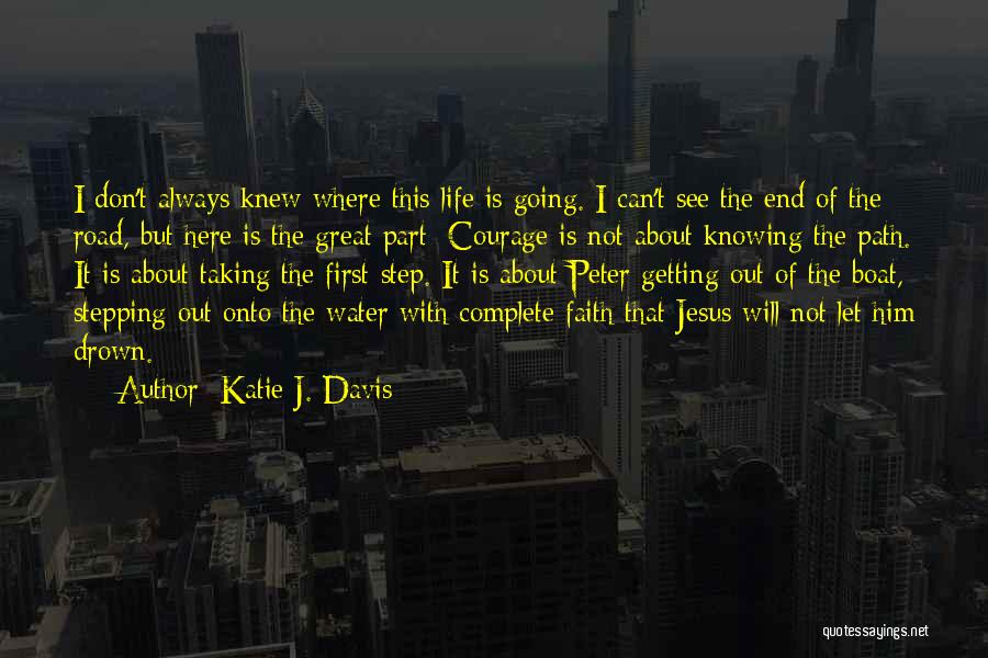 Taking The First Step Quotes By Katie J. Davis