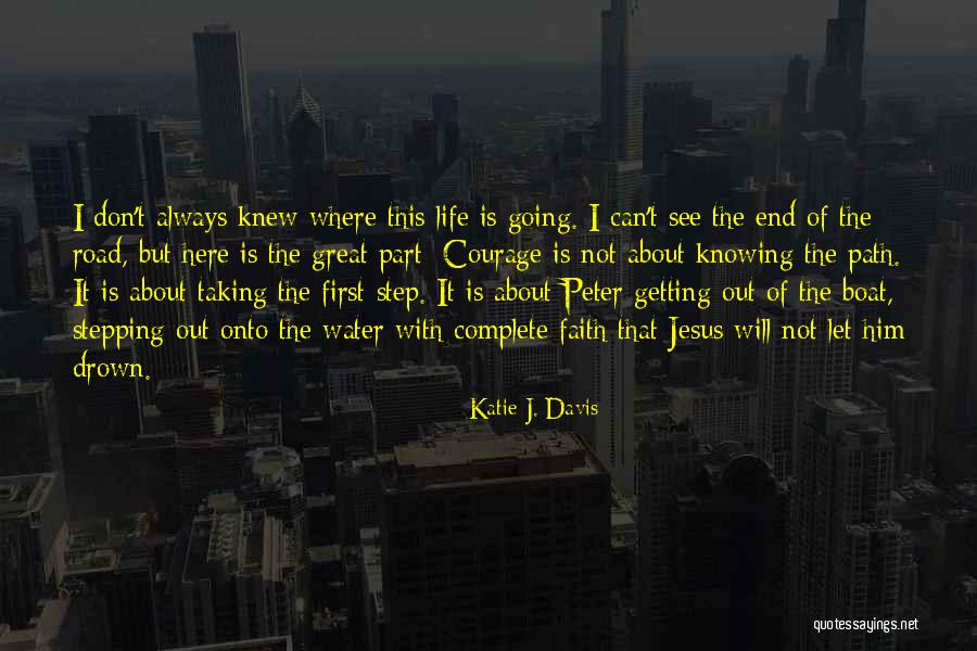 Taking The First Step Quotes By Katie J. Davis