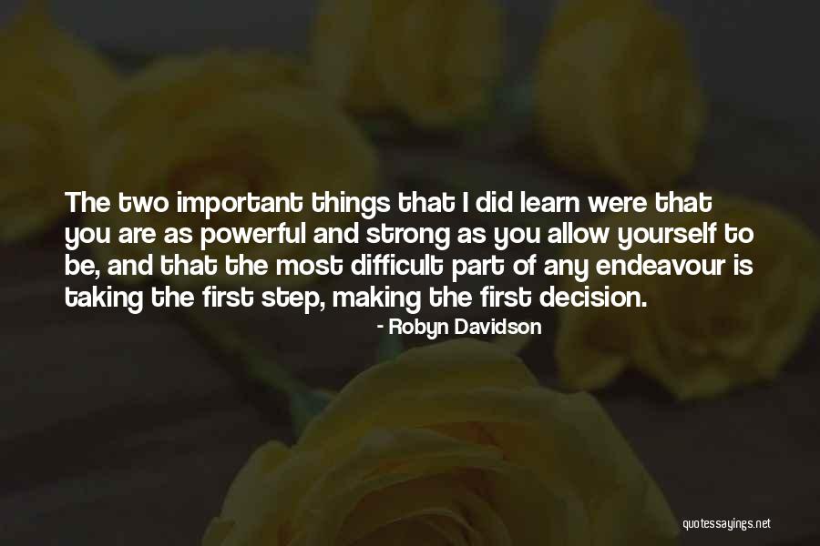 Taking The First Step Quotes By Robyn Davidson