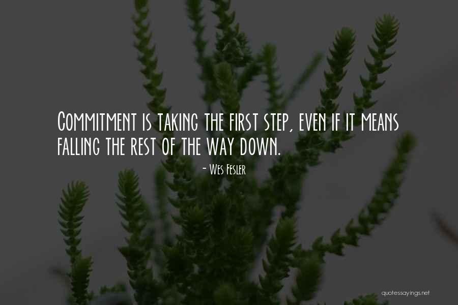 Taking The First Step Quotes By Wes Fesler