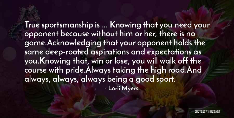 Taking The High Road Quotes By Lorii Myers