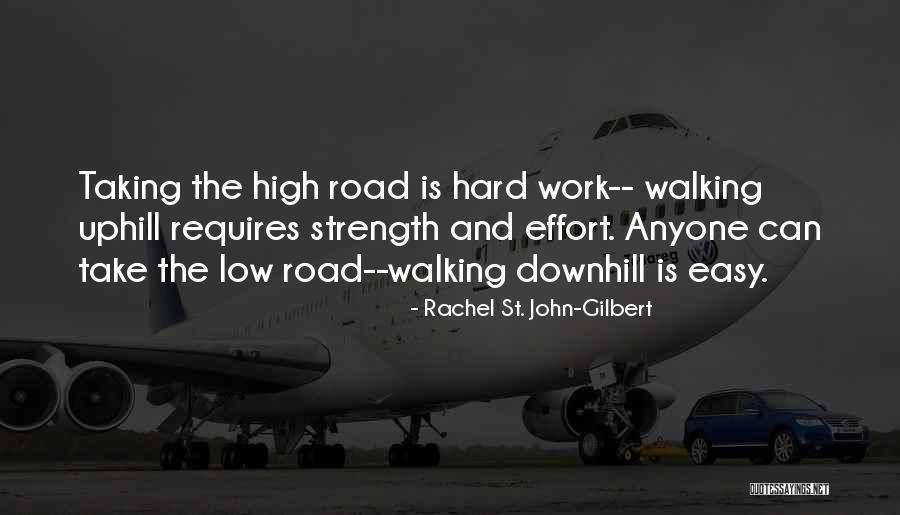 Taking The High Road Quotes By Rachel St. John-Gilbert