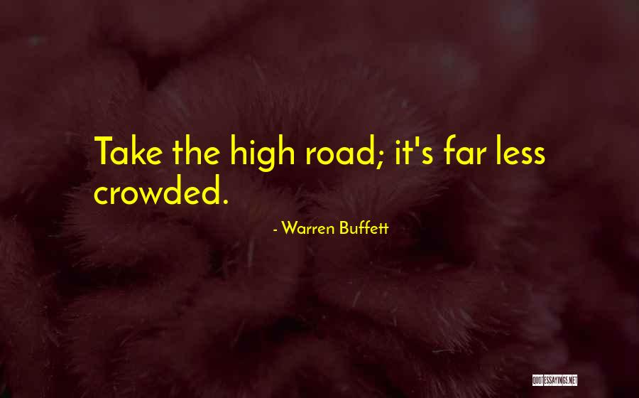 Taking The High Road Quotes By Warren Buffett