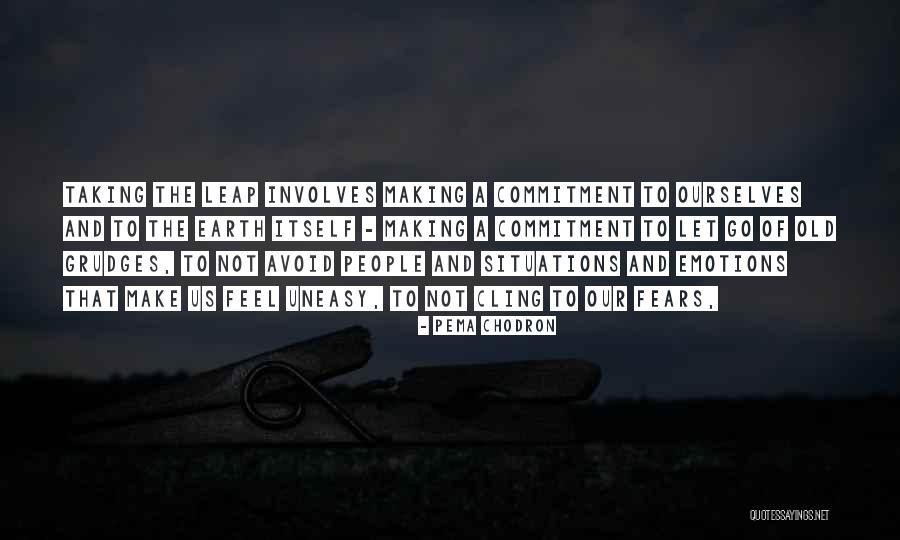 Taking The Leap Quotes By Pema Chodron Taking The Leap Quotes By Pema Chodron