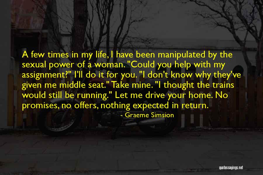 Taking The One Seat Quotes By Graeme Simsion Taking The One Seat Quotes By Graeme Simsion