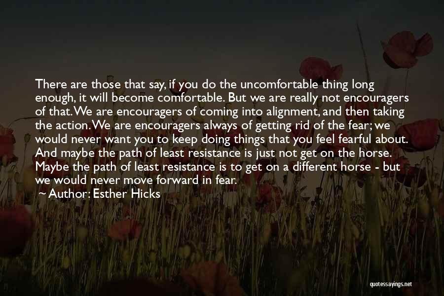 Taking The Path Of Least Resistance Quotes By Esther Hicks