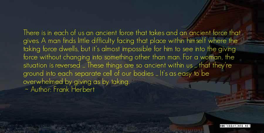 Taking Things As They Are Quotes By Frank Herbert