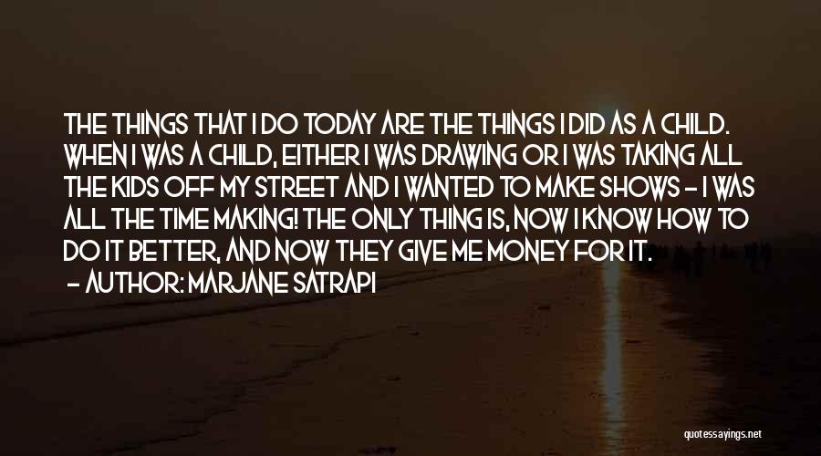 Taking Things As They Are Quotes By Marjane Satrapi