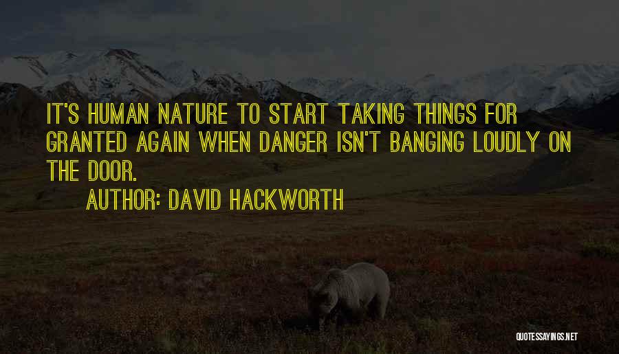 Taking Things For Granted Quotes By David Hackworth