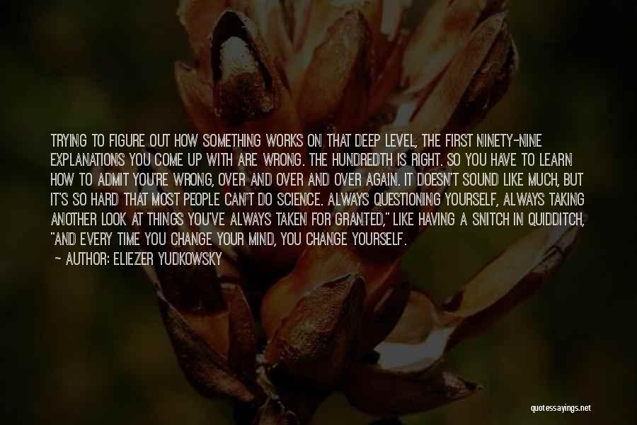 Taking Things For Granted Quotes By Eliezer Yudkowsky