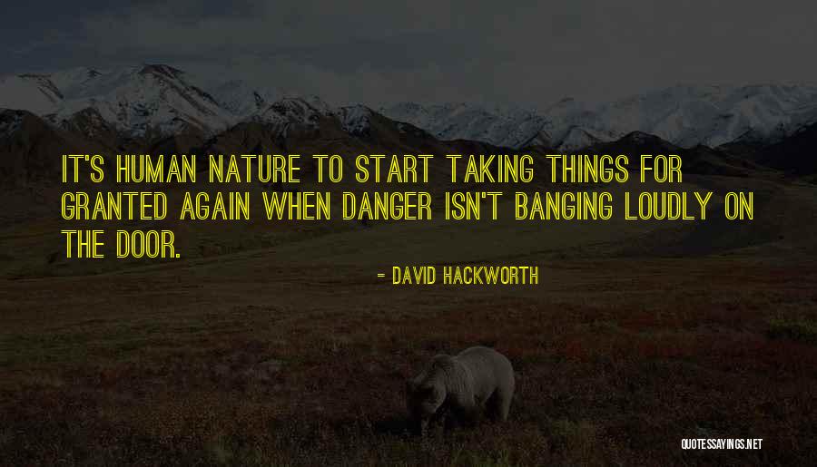 Taking Things Granted Quotes By David Hackworth Taking Things Granted Quotes By David Hackworth