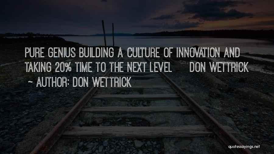 Taking Things To The Next Level Quotes By Don Wettrick