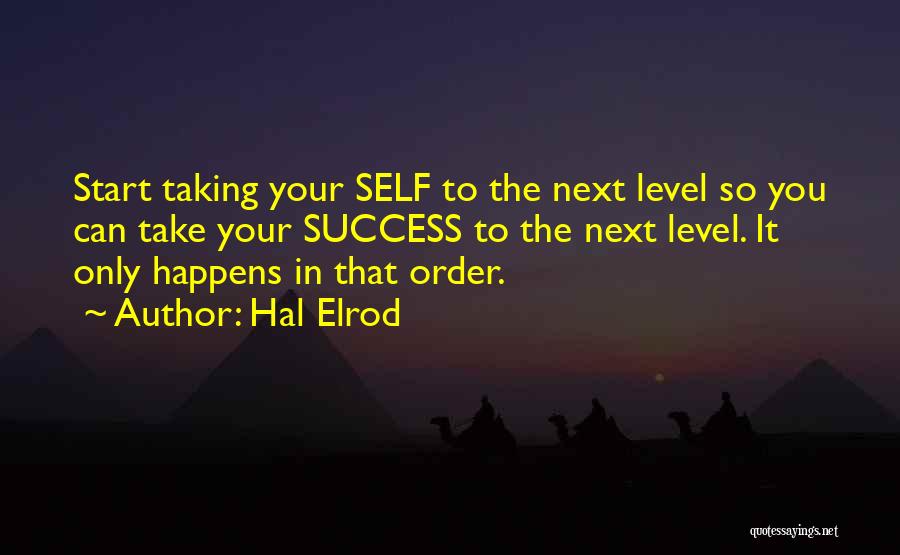 Taking Things To The Next Level Quotes By Hal Elrod