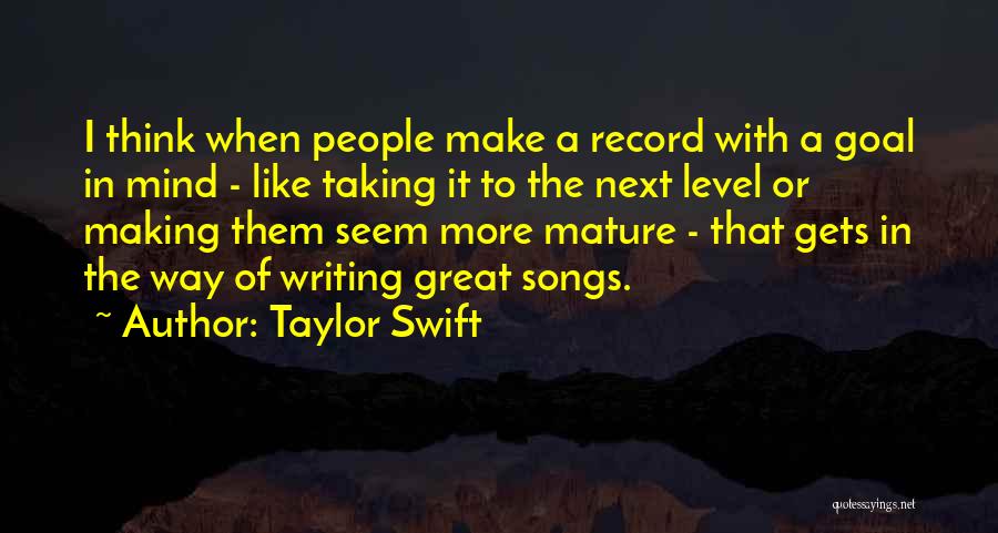 Taking Things To The Next Level Quotes By Taylor Swift