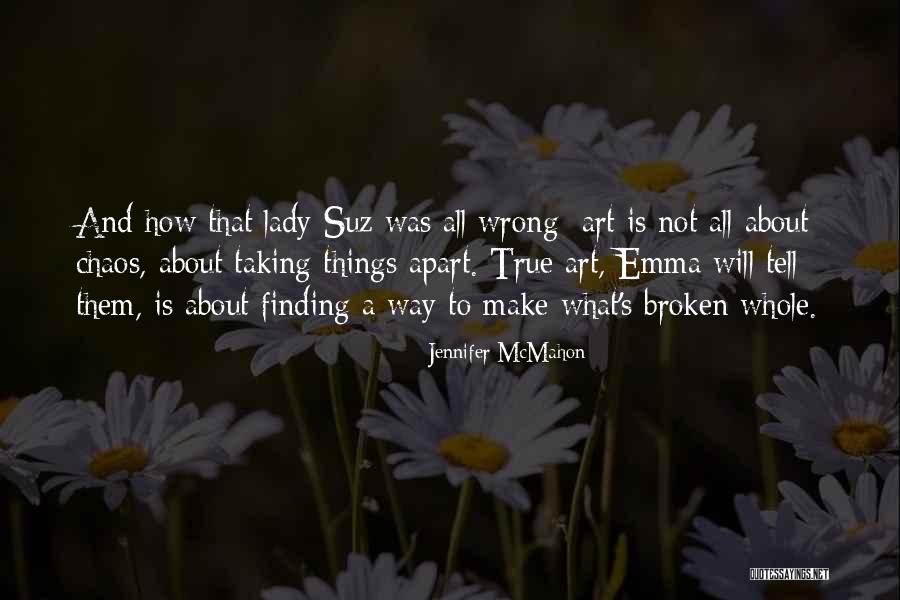 Taking Things Wrong Way Quotes By Jennifer McMahon