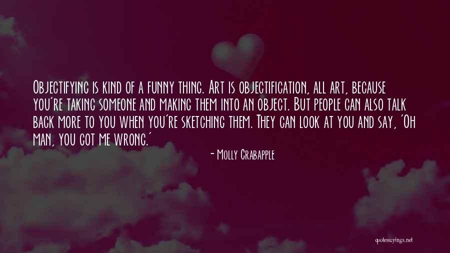Taking Things Wrong Way Quotes By Molly Crabapple Taking Things Wrong Way Quotes By Molly Crabapple
