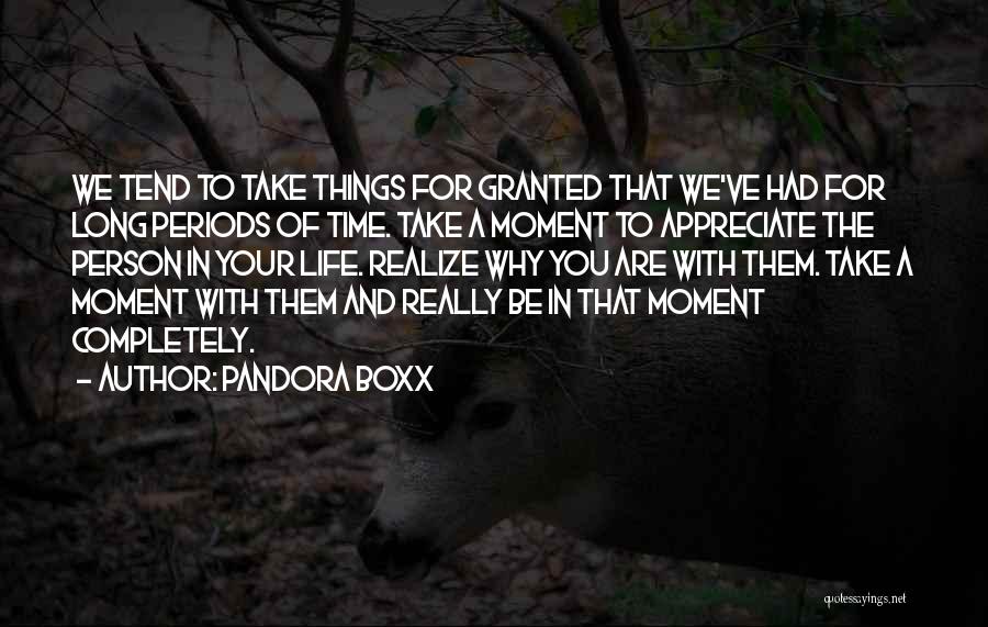 Taking Time For Granted Quotes By Pandora Boxx
