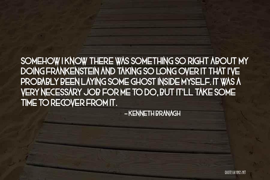 Taking Time For Myself Quotes By Kenneth Branagh