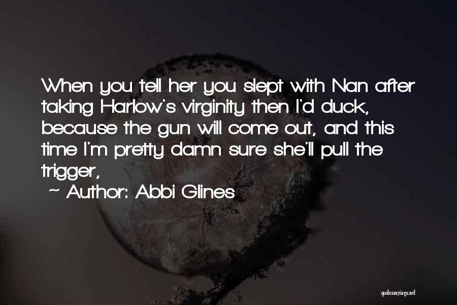 Taking Time Out Quotes By Abbi Glines