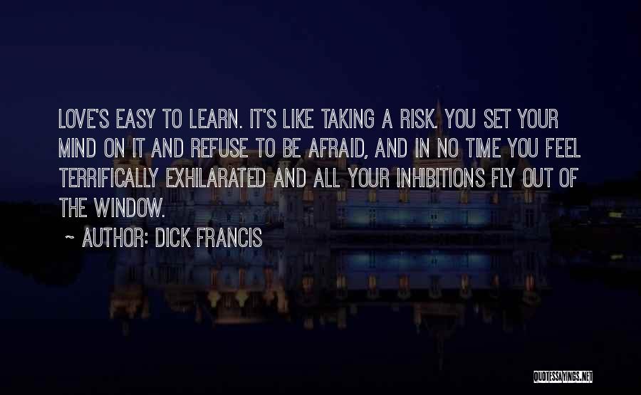 Taking Time Out Quotes By Dick Francis