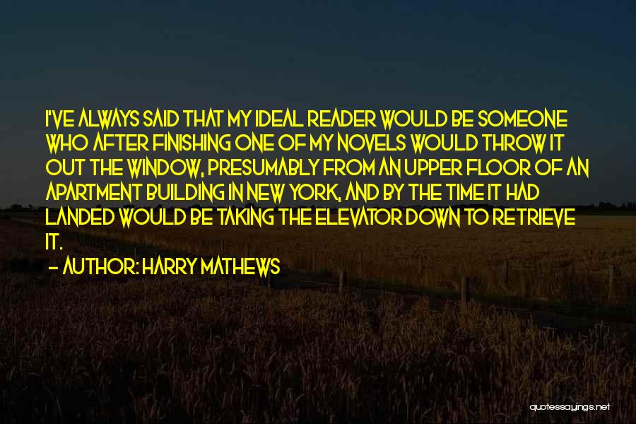 Taking Time Out Quotes By Harry Mathews