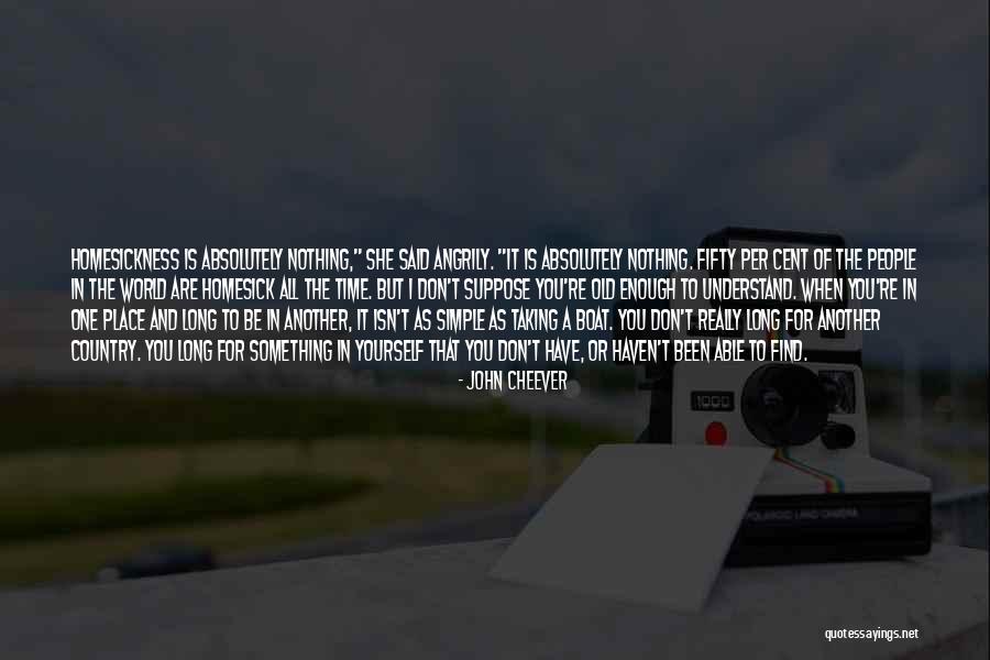 Taking Time To Find Yourself Quotes By John Cheever Taking Time To Find Yourself Quotes By John Cheever
