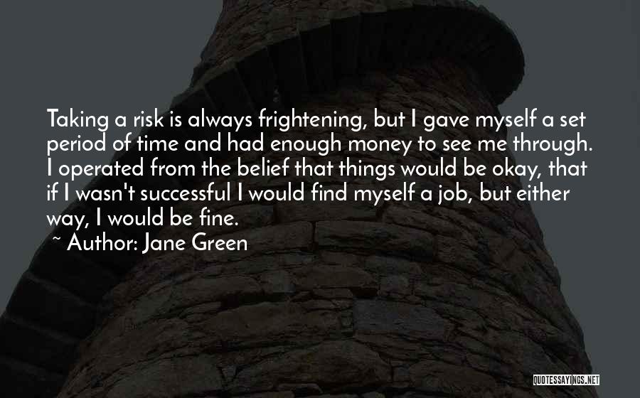 Taking Time To Myself Quotes By Jane Green