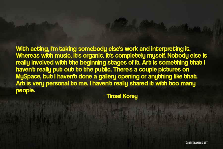 Taking Too Many Pictures Quotes By Tinsel Korey