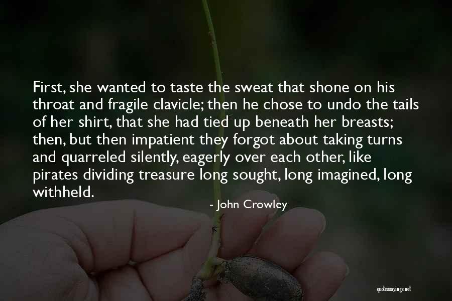 Taking Turns Quotes By John Crowley Taking Turns Quotes By John Crowley