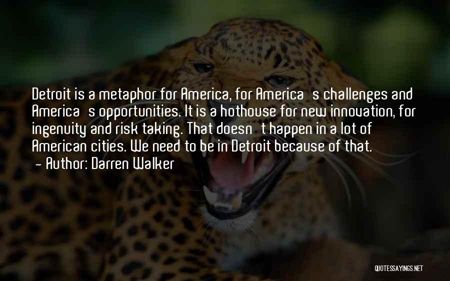 Taking Up Challenges Quotes By Darren Walker