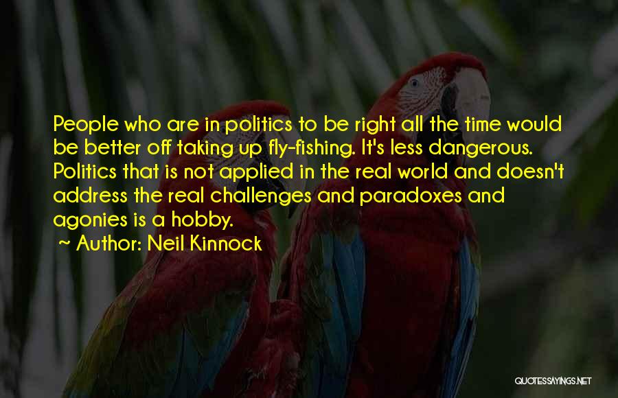 Taking Up Challenges Quotes By Neil Kinnock