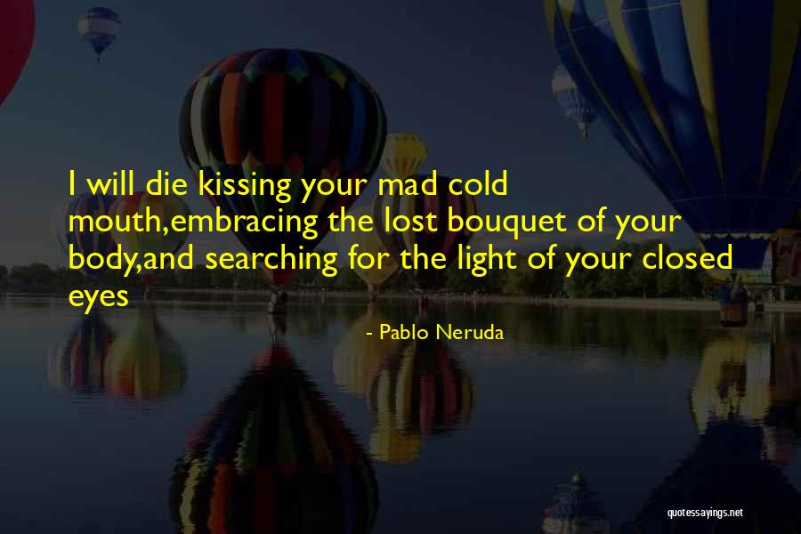 Taking Vitamin Quotes By Pablo Neruda Taking Vitamin Quotes By Pablo Neruda