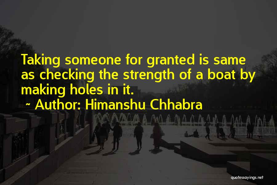 Taking You For Granted Love Quotes By Himanshu Chhabra