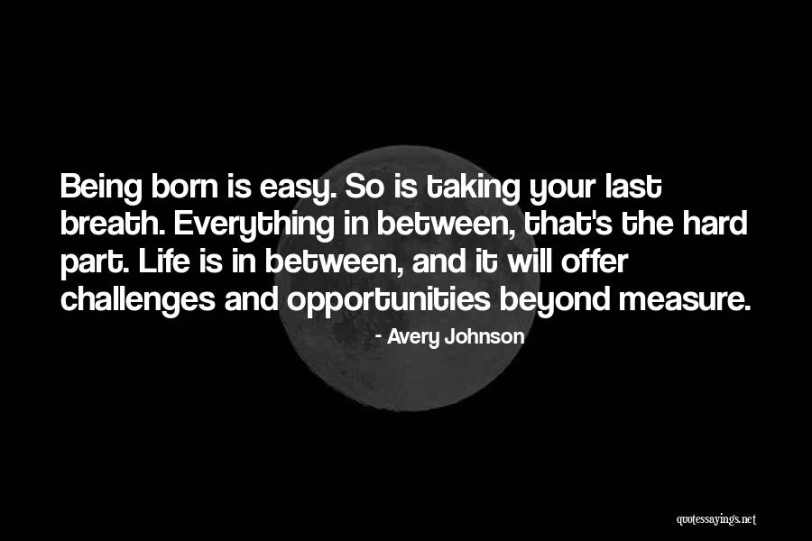 Taking Your Last Breath Quotes By Avery Johnson Taking Your Last Breath Quotes By Avery Johnson
